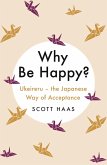 Why Be Happy? (eBook, ePUB)