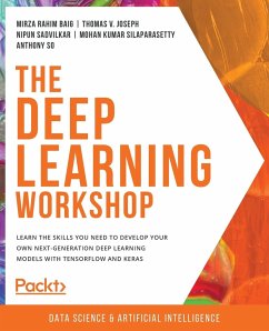 The Deep Learning Workshop - Baig, Mirza Rahim; Joseph, Thomas V.; Sadvilkar, Nipun