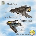 Les hiboux opposés: The Opposite Owls