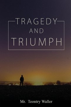 Tragedy and Triumph - Waller, Teontry