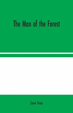 The Man of the Forest - Grey, Zane