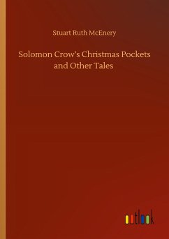 Solomon Crow¿s Christmas Pockets and Other Tales