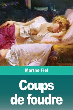 Coups de foudre - Fiel, Marthe