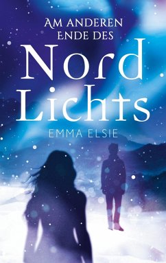 Am anderen Ende des Nordlichts - Elsie, Emma