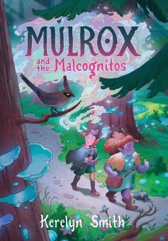 Mulrox and the Malcognitos - Smith, Kerelyn