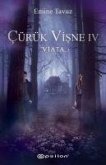 Cürük Visne 4 - Viata