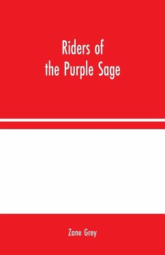 Riders of the Purple Sage - Grey, Zane