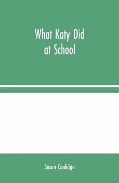 What Katy Did at School - Coolidge, Susan