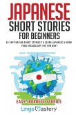 Japanese Short Stories for Beginners: 20 Captivating Short Stories to Learn Japanese & Grow Your Vocabulary the Fun Way!