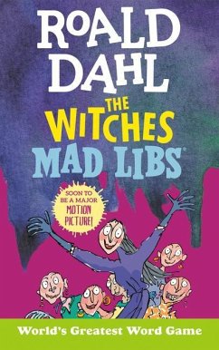 Roald Dahl: The Witches Mad Libs - Dahl, Roald; Roarke, Tristan