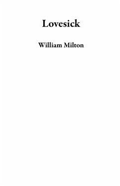 Lovesick (eBook, ePUB) - Milton, William