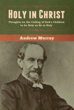 Holy in Christ - Murray, Andrew
