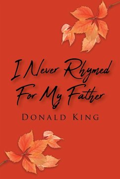 I Never Rhymed for My Father - King, Donald