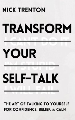 Transform Your Self-Talk - Trenton, Nick
