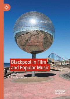 Blackpool in Film and Popular Music (eBook, PDF)