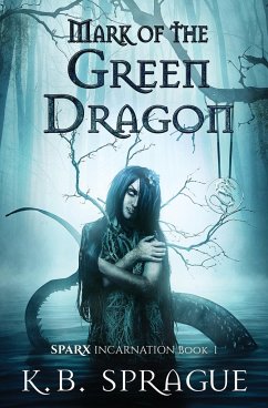 Mark of the Green Dragon - Sprague, K. B.