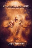 New Creation Saints ((New Birth, New Identity, Privileges & Authority) (eBook, ePUB) New Creation Saints ((New Birth, New Identity, Privileges & Authority) (eBook, ePUB)