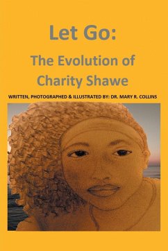 Let Go: The Evolution of Charity Shawe - Collins, Mary R.