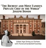 "The Richest and Most Famous Private Chef in the World" Joseph Donon: Gilded Age Dining with Florence Vanderbilt Twombly