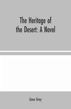 The Heritage of the Desert - Grey, Zane