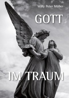 Gott im Traum - Müller, Willy Peter