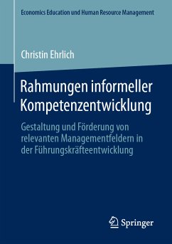 Rahmungen informeller Kompetenzentwicklung (eBook, PDF) - Ehrlich, Christin
