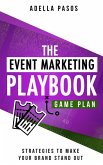 The Event Marketing Playbook - Everything You'll Ever Need to Know About Events (eBook, ePUB)