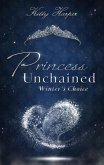 Princess Unchained: Winter's Choice (eBook, ePUB)
