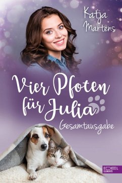 Vier Pfoten für Julia - Gesamtausgabe (eBook, ePUB) - Martens, Katja