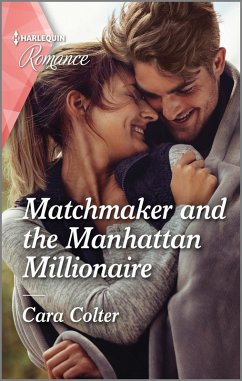Matchmaker and the Manhattan Millionaire (eBook, ePUB) - Colter, Cara
