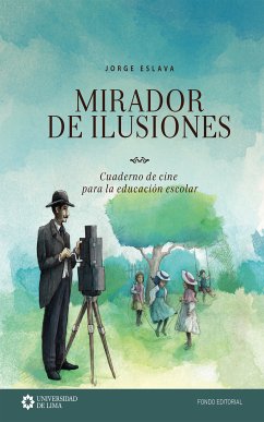 Mirador de ilusiones (eBook, ePUB) - Eslava, Jorge