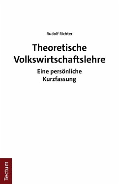 Theoretische Volkswirtschaftslehre (eBook, PDF) - Richter, Rudolf