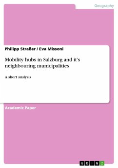 Mobility hubs in Salzburg and it’s neighbouring municipalities (eBook, PDF) - Straßer, Philipp; Missoni, Eva