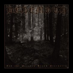 And The Forests Dream Eternally - Behemoth