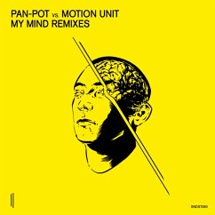 My Mind Remixes - Pan-Pot Vs. Motion Unit