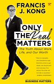 Only The Real Matters (eBook, ePUB)