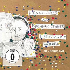 Life Is Almost Wonderful (Cd+Dvd) - Coyne,Kevin & Croker,Brendan