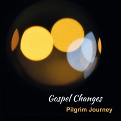 Pilgrim Journey - Gospel Changes