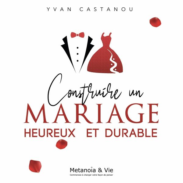 Construire un mariage heureux et durable (MP3-Download) von Yvan Castanou -  Hörbuch bei bücher.de runterladen
