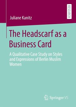 The Headscarf as a Business Card - Kanitz, Juliane