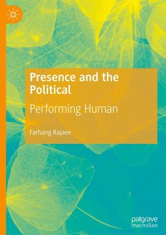 Presence and the Political - Rajaee, Farhang