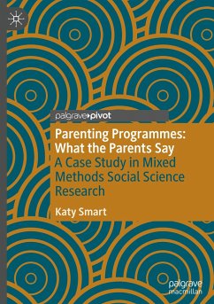 Parenting Programmes: What the Parents Say - Smart, Katy