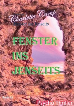 Fenster ins Jenseits - Camp, Charlotte
