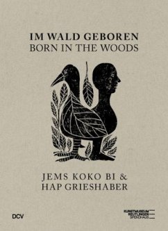 Im Wald geboren - Jems Koko Bi & HAP Grieshaber - Altmann, Susanne;Konaté, Yacouba