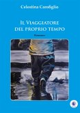 Il viaggiatore del proprio tempo (eBook, ePUB)