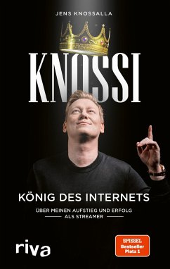 Knossi - König des Internets - Knossalla, Jens