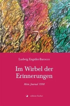 Im Wirbel der Erinnerungen - Engstler-Barocco, Ludwig