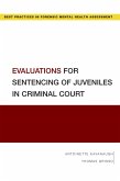 Evaluations for Sentencing of Juveniles in Criminal Court (eBook, PDF)