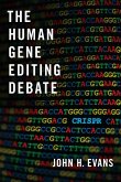 The Human Gene Editing Debate (eBook, PDF)