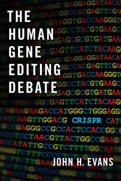 The Human Gene Editing Debate (eBook, PDF) - Evans, John H.